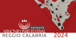 Armonie d'Arte Festival NETWORK REGGIO CALABRIA 2024
